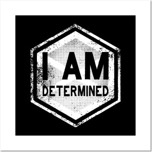 I AM Determined - Affirmation - White Posters and Art